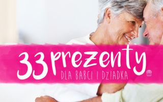 Prezenty dla babci i dziadka