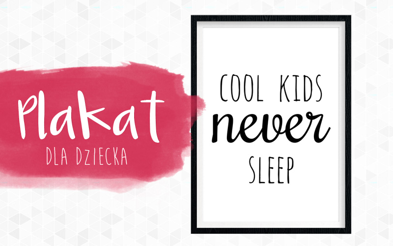 Plakat Cool kids never sleep