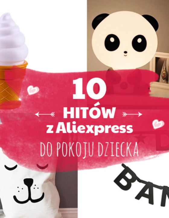 10 dodatków do pokoju dziecięcego z Aliexpress