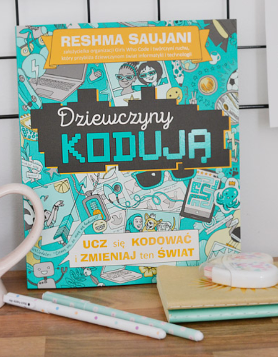 Dziewczyny kodują, czyli ucz się kodować i zmieniaj ten świat