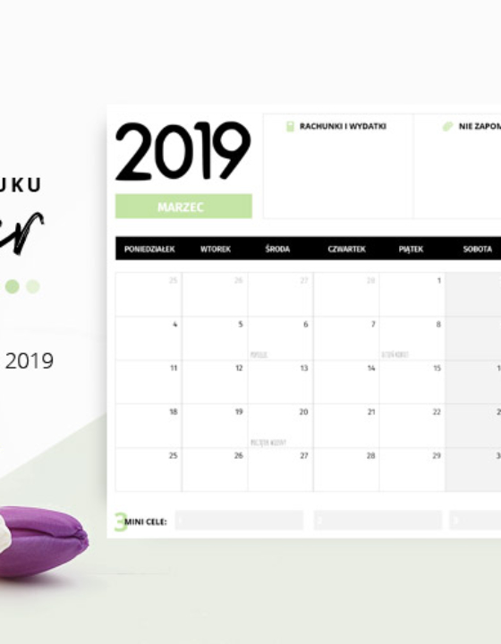 Planer marzec 2019 – do pobrania i wydrukowania