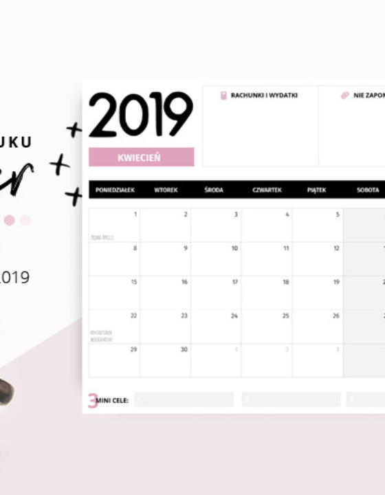 Planer kwiecień 2019 – do pobrania i wydrukowania