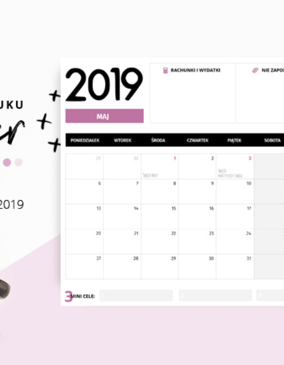Planer maj 2019 – do pobrania i wydrukowania