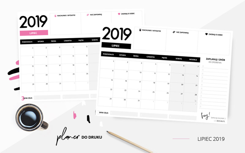 Planer lipiec 2019 – do pobrania i wydrukowania w dwóch kolorach