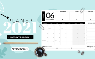 Planer czerwiec 2021 – do druku za darmo