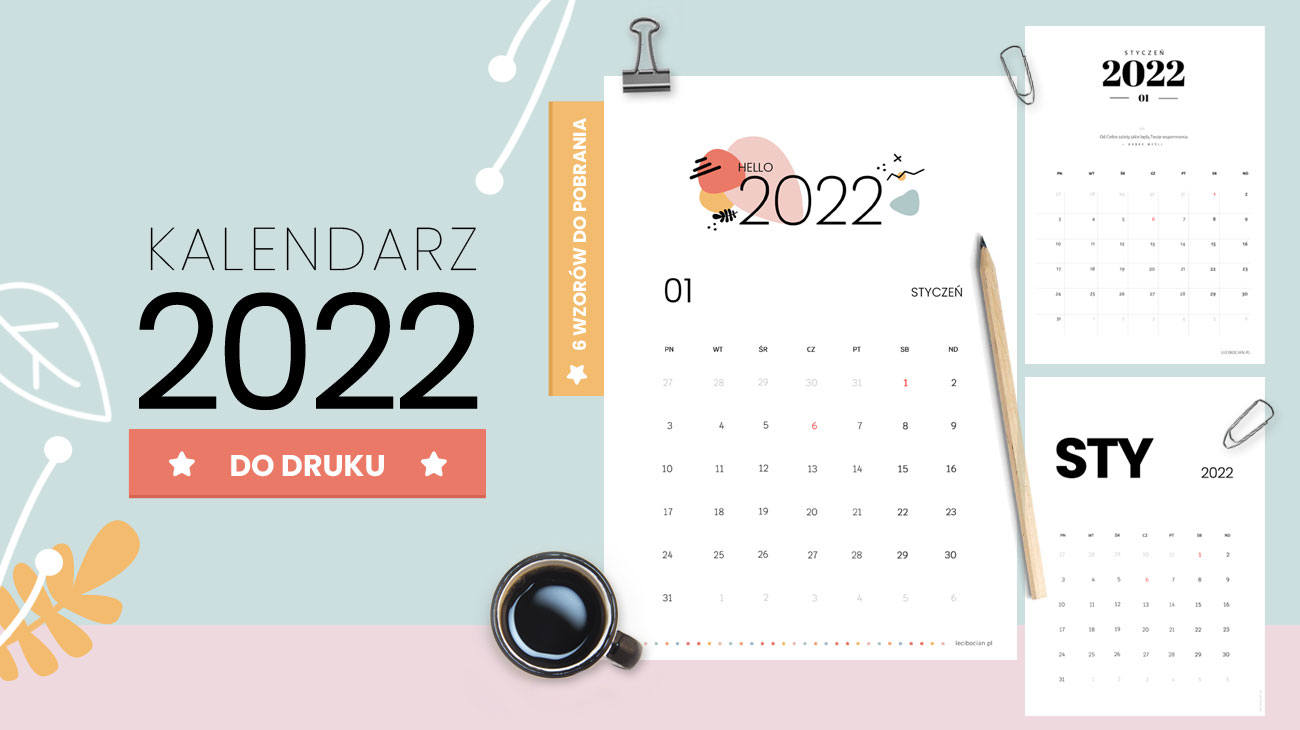 Kalendarz 2022 do druku - 6 wersji do pobrania