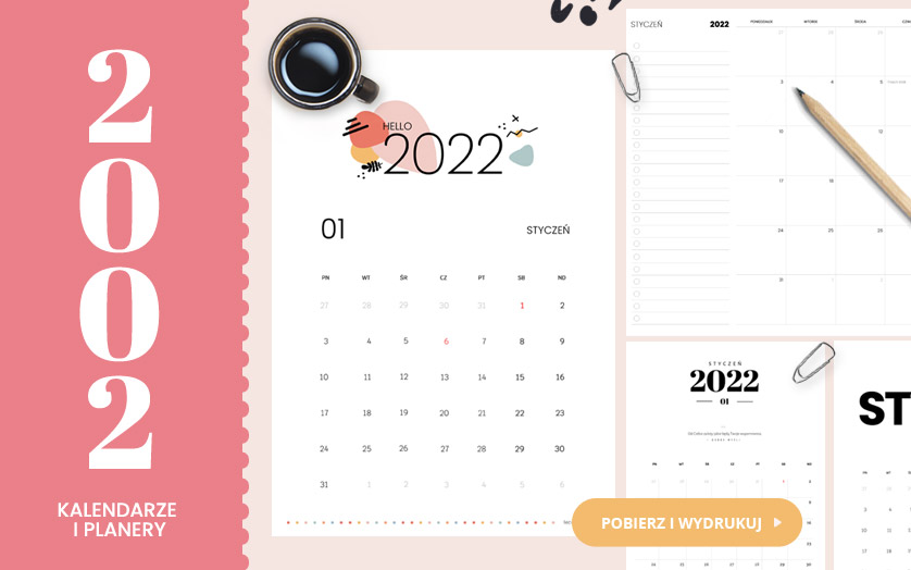 Kalendarze i planery 2022 do druku