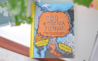 Co wstrząsa ziemią? Wszystko o wulkanach, tornadach i tsunami