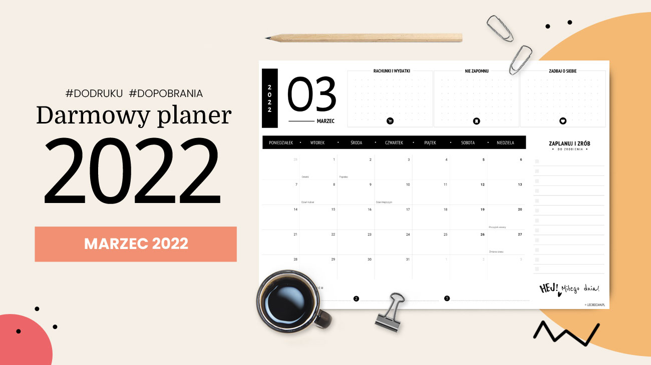 Planer marzec 2022 – do druku za darmo