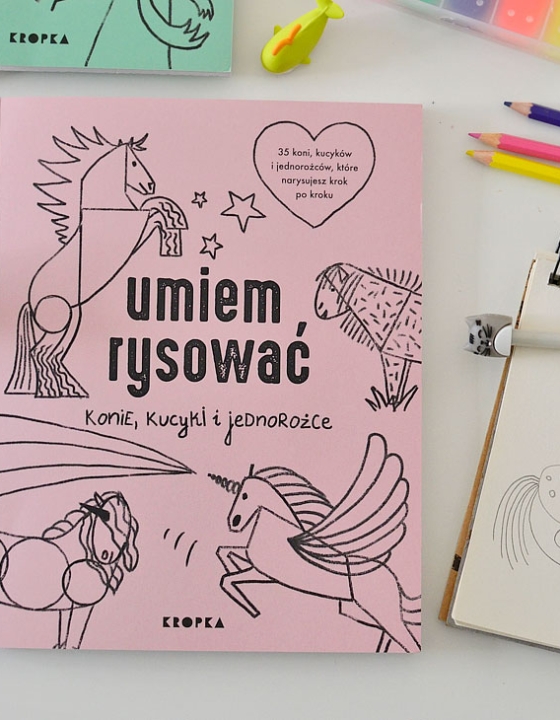 Umiem rysować – konie, kucyki i jednorożce