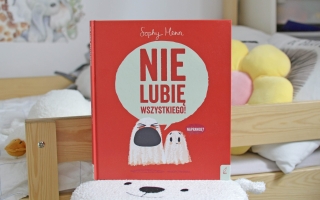 Nie lubię wszystkiego! – recenzja książki dla dzieci